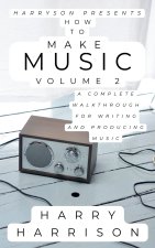 Harryson Presents How to Make Music