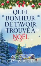 Quel bonheur de t'avoir trouvé à Noël