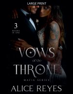 Vows of the Throne Mafia Series, 3 Books in One!