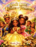 Gods Little Princes and Princesses