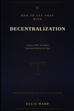 How to Get Away with Decentralization