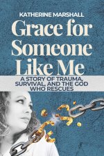 Grace for Someone Like Me