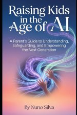 Raising Kids in the Age of AI