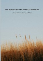 THE WISE WOMAN OF ABEL BETH MAACAH