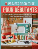 PROJETS DE COUTURE POUR DÉBUTANTS