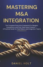 MASTERING M&A INTEGRATION