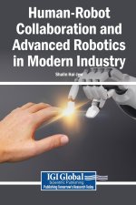 Human-Robot Collaboration and Advanced Robotics in Modern Industry