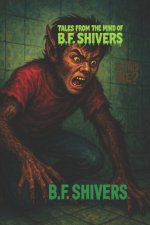 Tales From the Mind of B.F. Shivers Is This Me?