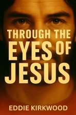 Through The Eyes of Jesus