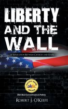 Liberty and the Wall of Separation Between Church and State