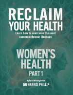 RECLAIM YOUR HEALTH - WOMEN'S HEALTH
