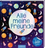Alle meine Freunde - Weltraum | Mit über 300 Stickern