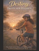 Destiny Trusts Her Feelings