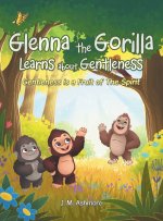 Glenna the Gorilla Learns about Gentleness