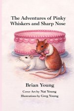 The Adventures of Pinky Whiskers and Sharp Nose