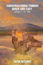Conversational Finnish Quick and Easy - Part 1, 2 and 3