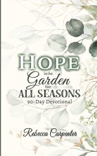 Hope in the Garden for All Season
