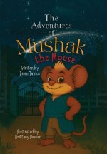 The Adventures of Mushak the Mouse