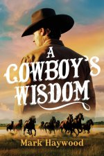 A Cowboy's Wisdom