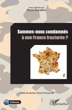 Sommes-nous condamnés à une France fracturée ?