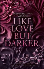 Like Love But Darker (Sammelband 3)