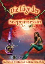 Die Lüge der Seeprinzessin