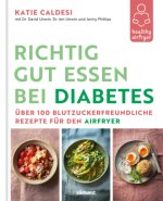 Healthy Airfryer - Richtig gut essen bei Diabetes