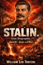 Stalin. Eine Biographie Band III