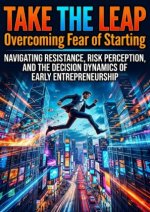 Take the Leap: Overcoming Fear of Starting