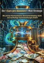 Die 1 Euro pro Abonnent E Mail Strategie