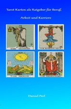 Tarot Karten als Ratgeber für Beruf, Arbeit und Karriere