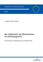 Der Stellenwert des Klimaschutzes im Verfassungsrecht; Entwicklung, Veränderung und Bedeutung