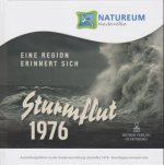 Sturmflut 1976. Eine Region erinnert sich