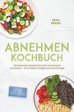 Abnehmen Kochbuch: Die leckersten Rezepte für jeden Geschmack und Anlass - für sichtbare Erfolge und mehr Energie - inkl. 30-Tage-Ernährungsplan, Früh