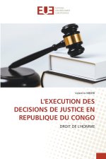 L'EXECUTION DES DECISIONS DE JUSTICE EN REPUBLIQUE DU CONGO