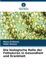 Die biologische Rolle der Fettsäuren in Gesundheit und Krankheit