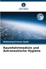 Raumfahrtmedizin und Astronautische Hygiene