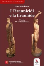 tirannicidi e la tirannide. Grecia, VII e VI secolo a.C.