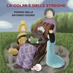colpa è delle streghe