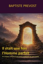 Il était une fois l'Homme parfait