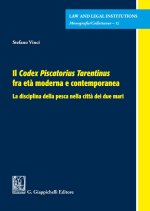 Codex Piscatorius Tarentinus fra età moderna e contemporanea. La disciplina della pesca nella città dei due mari