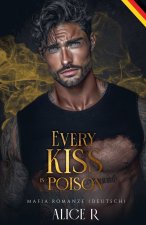 Every Kiss is Poison