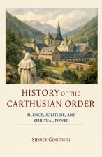 History of the Carthusian Order