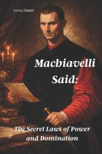 Machiavelli Said