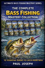The Complete Bash Fishing Mastery Collection (12-Book Bundle)