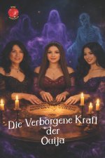 Die Verborgene Kraft der Ouija