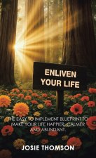 ENLIVEN YOUR LIFE