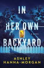 In Her Own Backyard