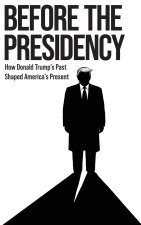 BEFORE THE PRESIDENCY