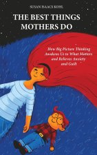 The Best Things Mothers Do